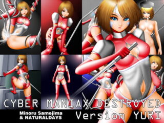 CYBER MANIAX DESTROYED Version Yuri